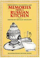 Memories from a Russian kitchen : from shtetl to golden land