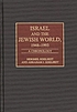 Israel and the Jewish world, 1948-1993 : a chronology 著者： Hershel Edelheit