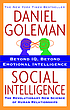 Social intelligence : the new science of human... by  Daniel Goleman 
