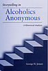 Storytelling in Alcoholics Anonymous : a rhetorical analysis