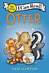 Otter : what pet is best? by  Sam Garton 