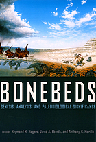 Bonebeds : genesis, analysis, and paleobiological significance