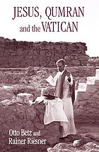 Jesus, Qumran, and the Vatican : clarifications