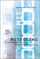 Retooling : a historian confronts technological change