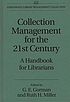 Collection management for the 21st century : a handbook for librarians