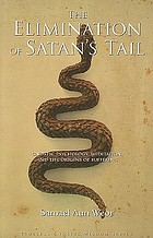 The elimination of Satan's tail : gnostic psychology, meditation, and the origins of suffering