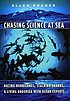 Chasing science at sea : racing hurricanes, stalking... 著者：  Ellen J Prager 