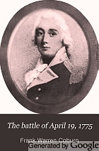 The battle of April 19, 1775 : in Lexington, Concord, Lincoln, Arlington, Cambridge, Somerville, and Charlestown, Massachusetts