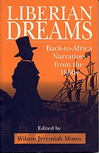 Liberian dreams : back-to-Africa narratives from the 1850s