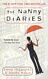 The nanny diaries : a novel 著者： Emma McLaughlin