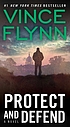 Protect and defend : a thriller