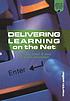 Delivering learning on the Net : the why, what & how of online education
