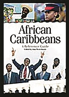African Caribbeans : a reference guide