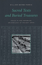 Sacred texts and buried treasures : issues in the historical archaeology of ancient Japan
