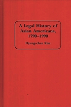 A legal history of Asian Americans, 1790-1990