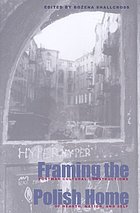 Framing the Polish home : postwar cultural constructions of hearth, nation, and self