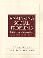 Analyzing social problems : essays and exercises