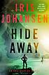 Hide away : an Eve Duncan novel bk. 17 by  Iris Johansen 