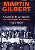 A history of the twentieth century. von Martin Gilbert