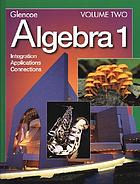 Glencoe algebra 1 : integration, applications, connections.
