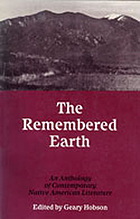 The Remembered earth : an anthology of contemporary Native American literature