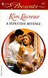 A seductive revenge por Kim Lawrence