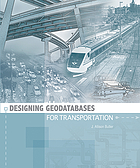 Designing geodatabases for transportation