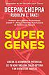 Supergenes : en español by Deepak Chopra