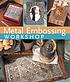 Metal embossing workshop by Magdalena Muldoon