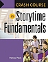 Crash course in storytime fundamentals von Penny Peck