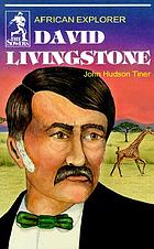 David Livingstone : African explorer