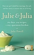 Julie and Julia : 365 days, 524 recipes, 1 tiny... 著者： Julie Powell