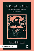 A proverb in mind : the cognitive science of proverbial wit and wisdom