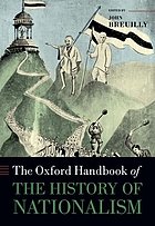 The Oxford handbook of the history of nationalism
