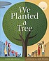 We planted a tree