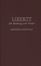 Liberty : its meaning and scope