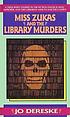 Miss Zukas and the library murders por Jo Dereske