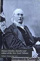 Horace Greeley, founder and editor of the New York Tribune,