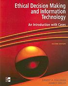 Ethical decision making and information technology : an introduction with cases