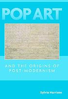Pop art and the origins of post-modernism