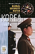 Global security watch--Korea : a reference handbook von William E Berry