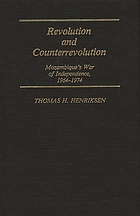 Revolution and counterrevolution : Mozambique's war of independence, 1964-1974