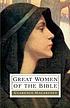 Great women of the Bible 著者： Clarence Edward Noble Macartney