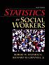 Statistics for social workers by  Robert W Weinbach 