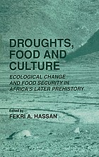 Droughts, food, and culture : ecological change and food security in Africa's later prehistory