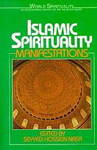 Islamic spirituality : manifestations