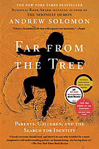 Far from the tree : parents, children and the search for identity
