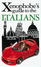 The xenophobe's guide to the Italians