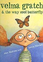 Velma Gratch & the way cool butterfly