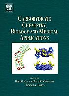 Carbohydrate chemistry, biology and medical applications